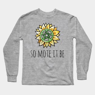 So mote it be Long Sleeve T-Shirt